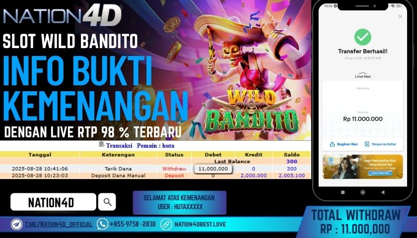 NATION4D -SLOT   WILD BANDITO RP.11,000,000 LUNAS!!