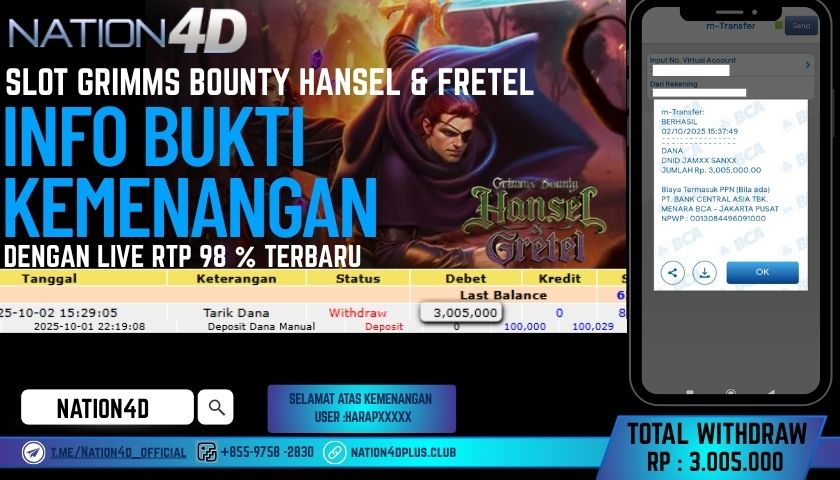 NATION4D -SLOT GRIMSS BOUNTY HANSEL & FRETEL RP.3,005,000 LUNAS!